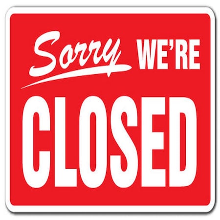 Amistad 5 in. Sorry We Re Closed Business Decal - Hours Time We Are Closed Store Decals AM3921650